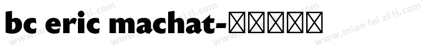 bc eric machat字体转换